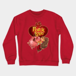 Pork Love Crewneck Sweatshirt